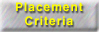 Placement Criteria